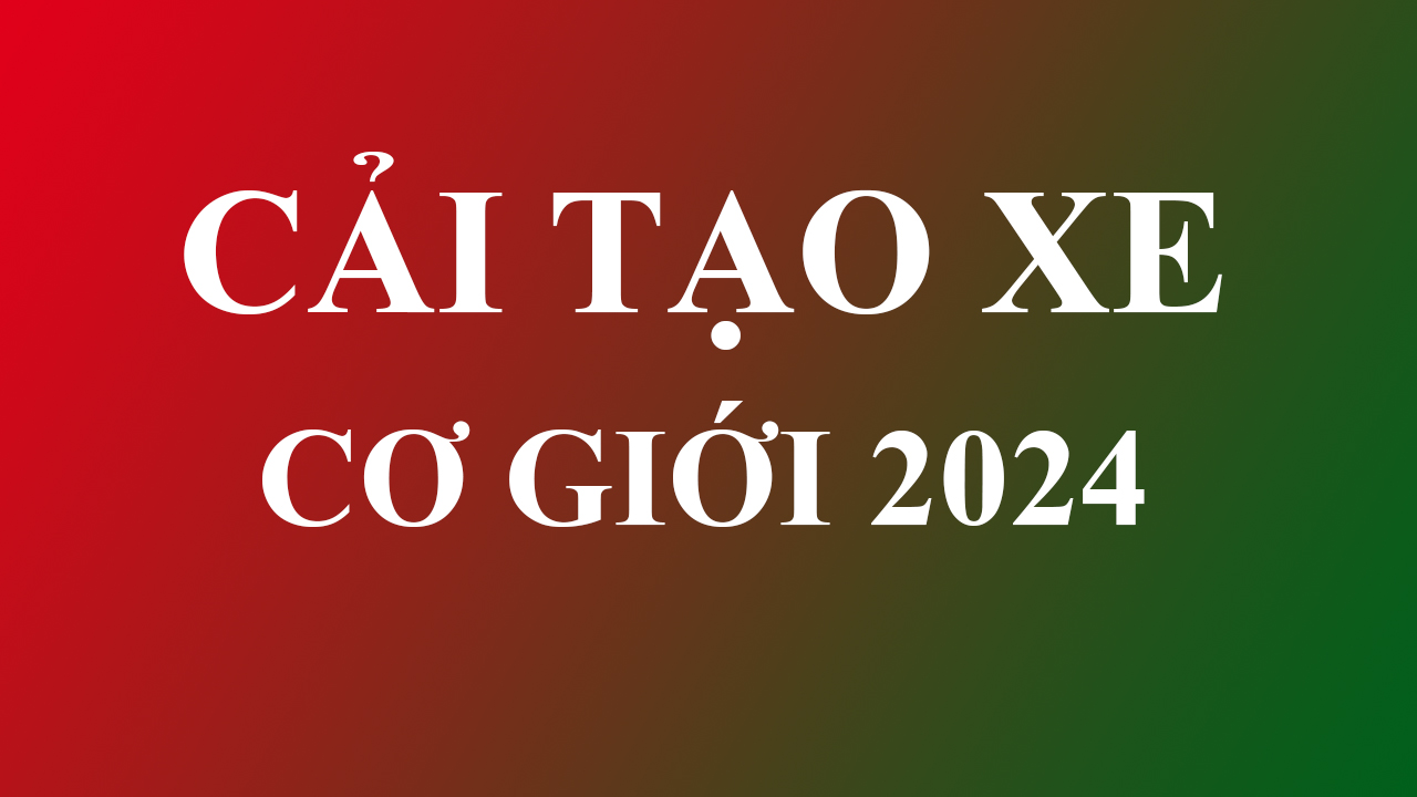 quy định cải tạo xe cơ giới năm 2024