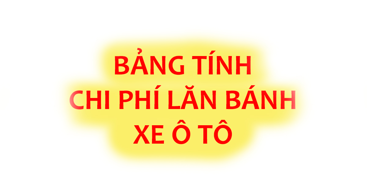 bảng tính chi phí lăn bánh xe ô tô