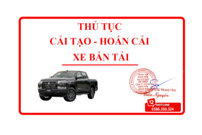Thủ tục hoán cải xe bán tải 2025: Lắp nắp thùng, đăng kiểm và quy định mới nhất